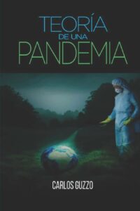 Lee más sobre el artículo La teoría de una pandemia que puede cambiarlo todo